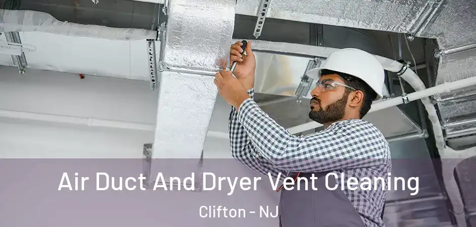  Air Duct And Dryer Vent Cleaning Clifton - NJ