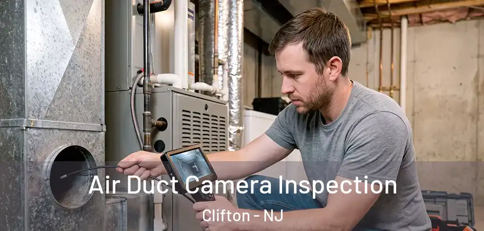 Air Duct Camera Inspection Clifton - NJ