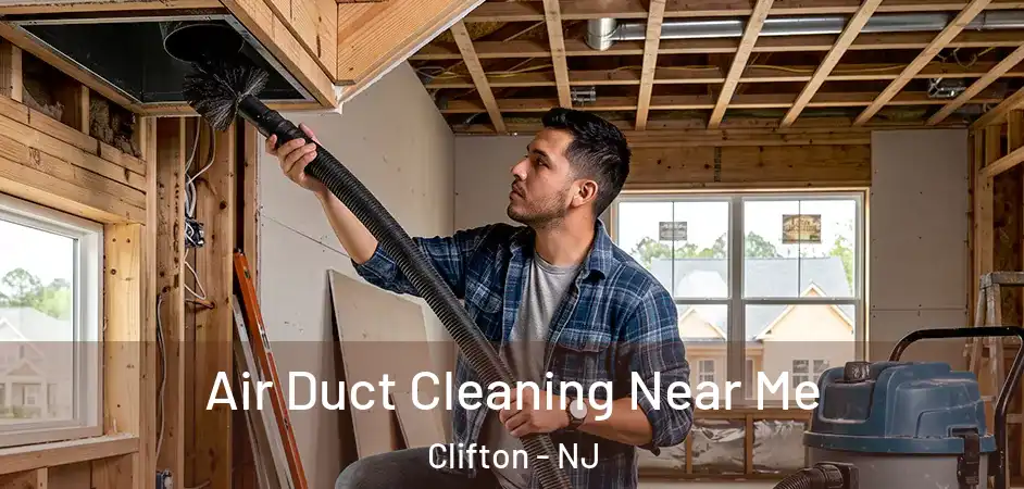 Air Duct Cleaning Near Me Clifton - NJ