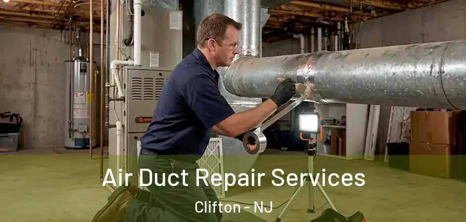  Air Duct Repair Services Clifton - NJ