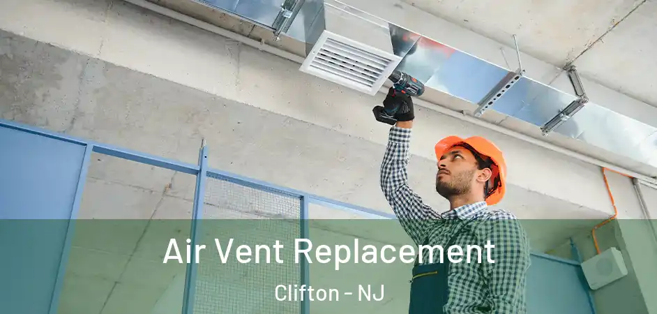  Air Vent Replacement Clifton - NJ