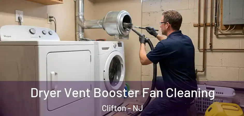  Dryer Vent Booster Fan Cleaning Clifton - NJ