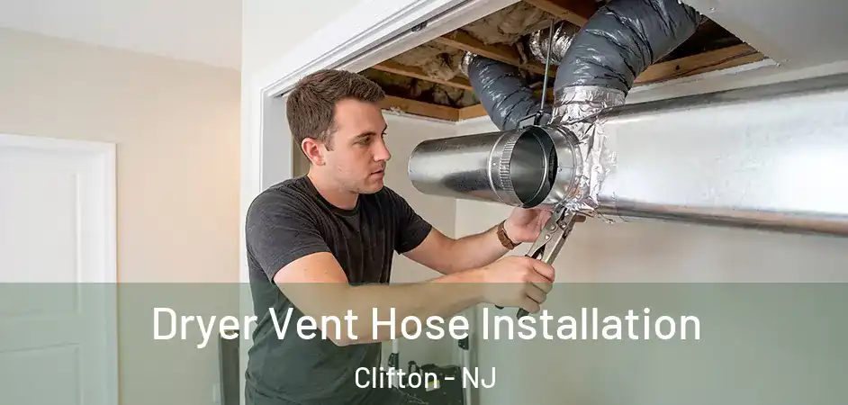  Dryer Vent Hose Installation Clifton - NJ