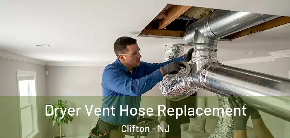 Dryer Vent Hose Replacement Clifton - NJ