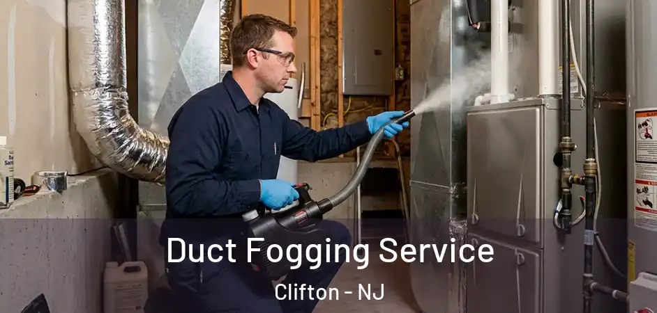  Duct Fogging Service Clifton - NJ