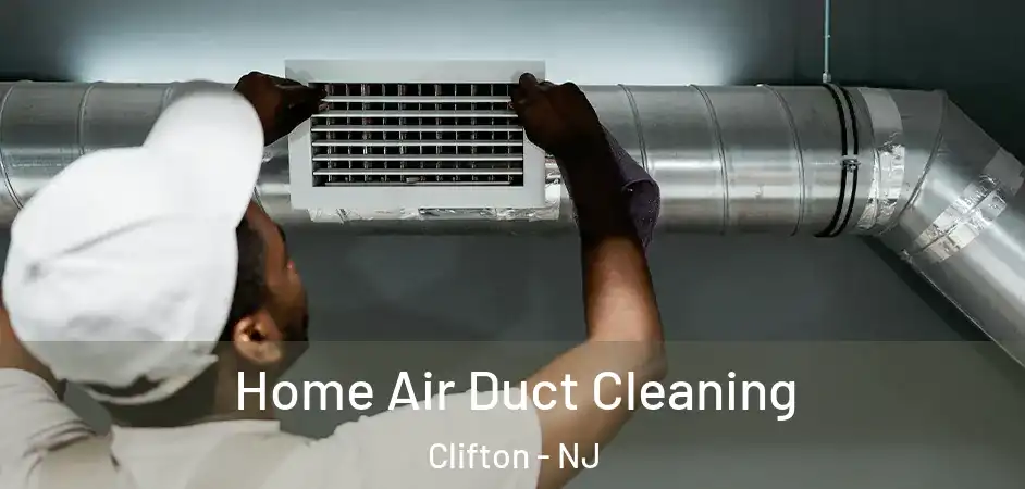  Home Air Duct Cleaning Clifton - NJ