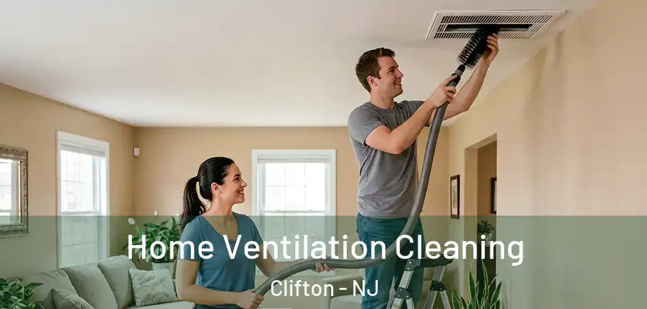  Home Ventilation Cleaning Clifton - NJ