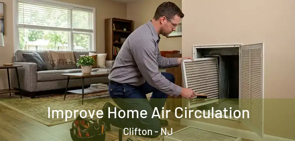 Improve Home Air Circulation Clifton - NJ