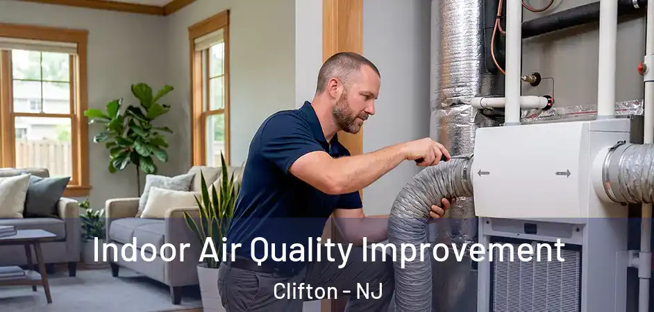  Indoor Air Quality Improvement Clifton - NJ