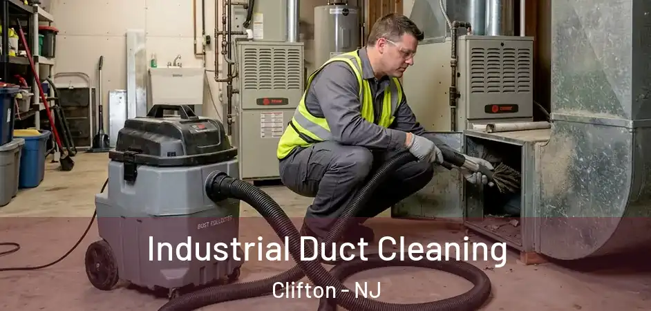 Industrial Duct Cleaning Clifton - NJ