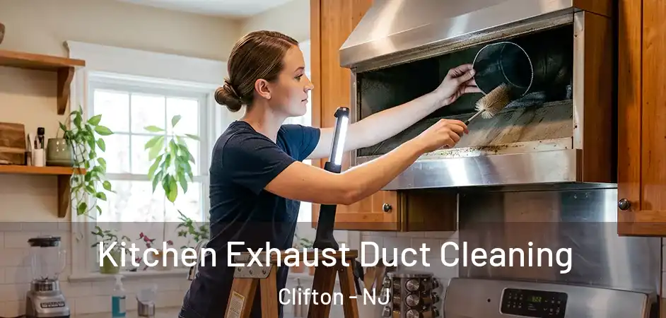  Kitchen Exhaust Duct Cleaning Clifton - NJ